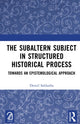 Book cover of: Subaltern Subject in Structured Historical Process