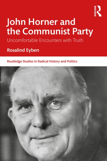 Book cover of: John Horner and the Communist Party