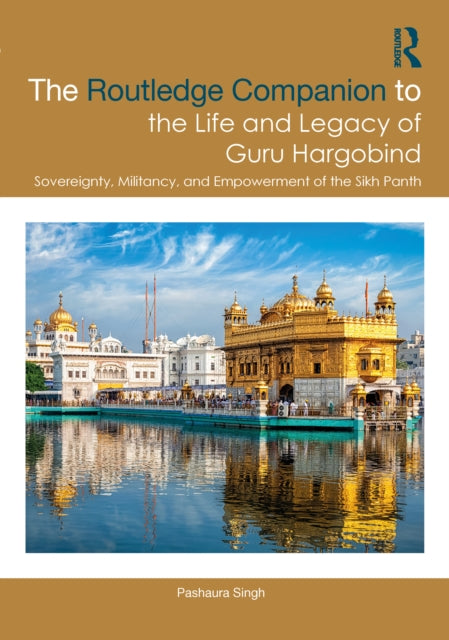 Book cover of: Routledge Companion to the Life and Legacy of Guru Hargobind
