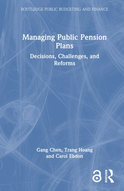 Book cover of: Managing Public Pension Plans. By: Gang Chen