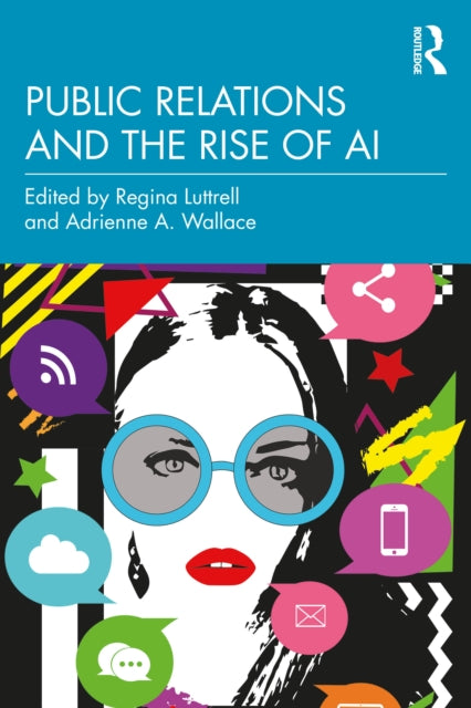 Book cover of: Public Relations and the Rise of AI. By: Regina Luttrell