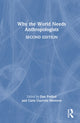 Book cover of: Why the World Needs Anthropologists