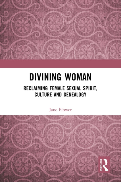 Book cover of: Divining Woman. By: Jane Flower