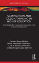 Book cover of: Gamification and Design Thinking in Higher Education