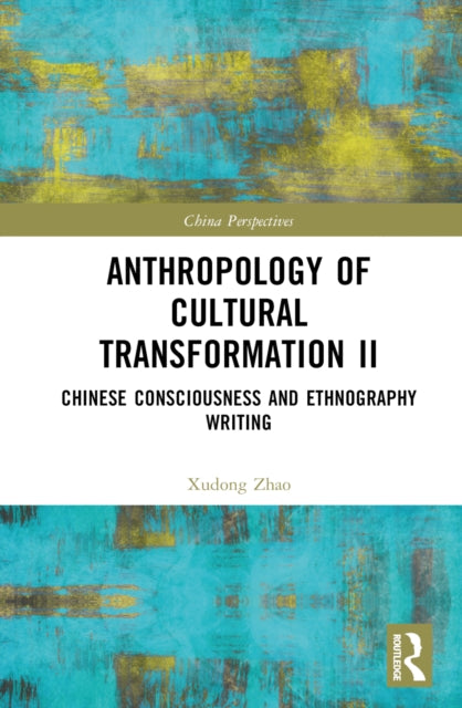 Book cover of: Anthropology of Cultural Transformation II. By: Xudong Zhao