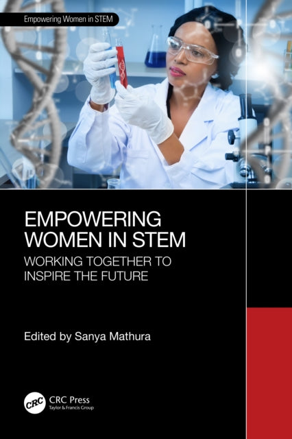 Book cover of: Empowering Women in STEM. By: Sanya Mathura