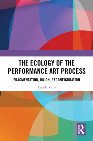 The Ecology of the Performance Art Process