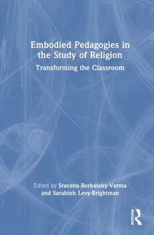 Embodied Pedagogies in the Study of Religion