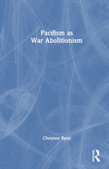 Pacifism as War Abolitionism