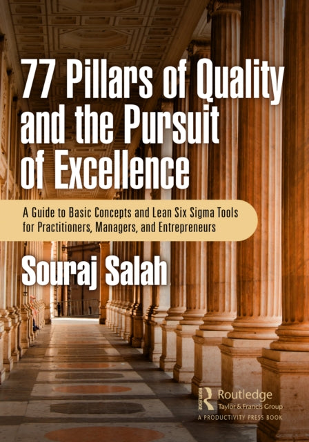 Book cover of: 77 Pillars of Quality and the Pursuit of Excellence. By: Souraj Salah