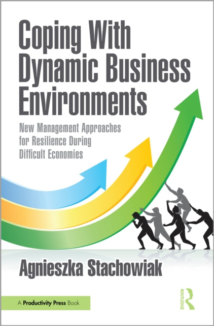 Book cover of: Coping With Dynamic Business Environments. By: Agnieszka Stachowiak