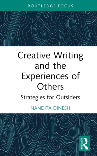 Book cover of: Creative Writing and the Experiences of Others. By: Nandita Dinesh