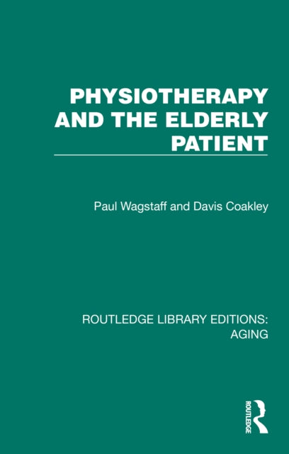 Book cover of: Physiotherapy and the Elderly Patient. By: Paul Wagstaff