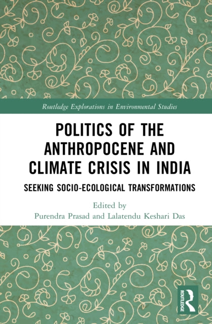Book cover of: Politics of the Anthropocene and Climate Crisis in India