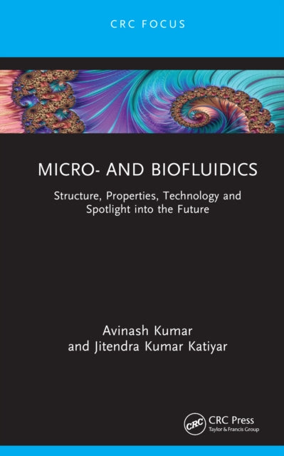 Book cover of: Micro- and Biofluidics. By: Avinash Kumar