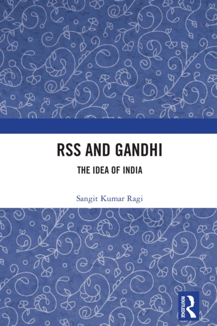 Book cover of: RSS and Gandhi. By: Sangit Kumar Ragi
