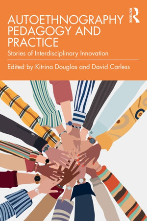 Autoethnography Pedagogy and Practice
