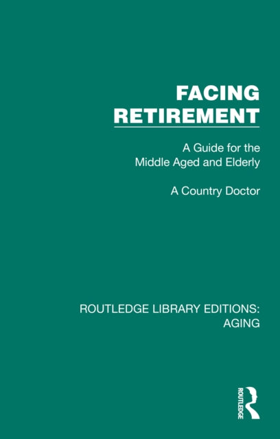 Book cover of: Facing Retirement. By: A. Country Doctor