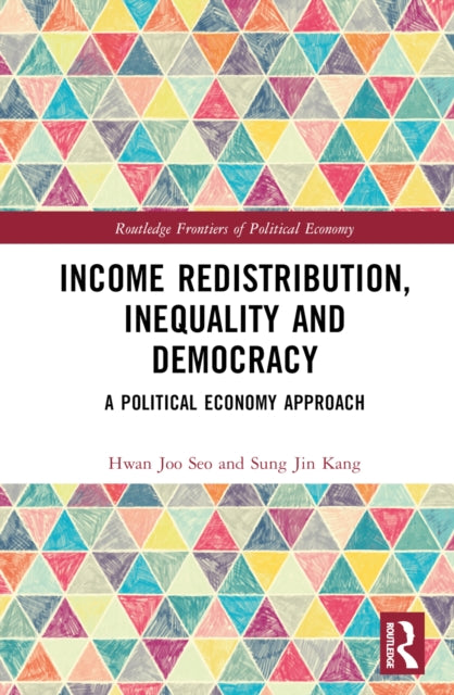Book cover of: Income Redistribution, Inequality and Democracy. By: Joo Seo Hwan