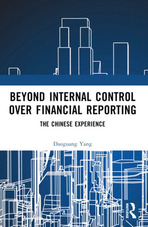 Beyond Internal Control over Financial Reporting