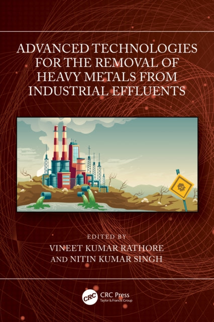 Book cover of: Advanced Technologies for the Removal of Heavy Metals from Industrial Effluents