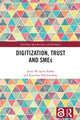 Book cover of: Digitization, Trust and SMEs. By: Anna Wziatek-Stasko