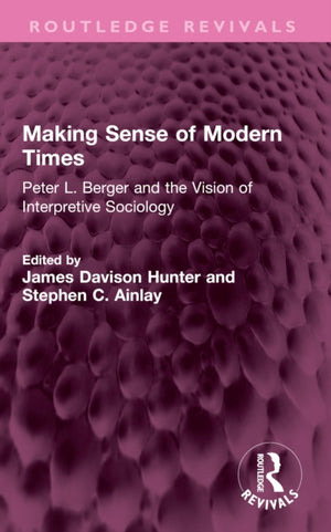 Making Sense of Modern Times