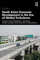 Book cover of: South Asian Economic Development in the Era of Global Turbulence