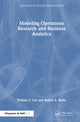Book cover of: Modeling Operations Research and Business Analytics. By: William P. Fox