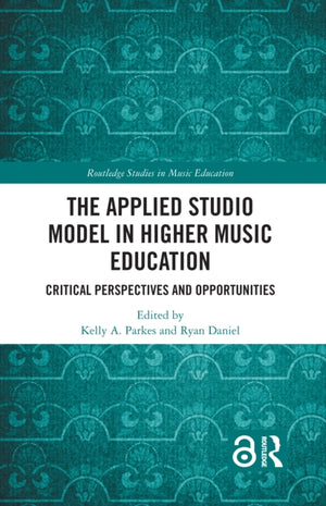 The Applied Studio Model in Higher Music Education