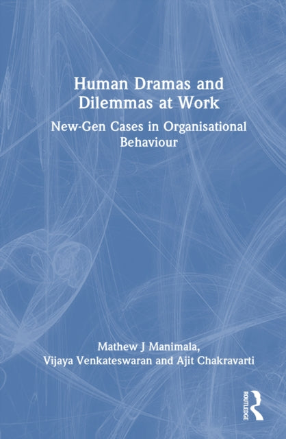 Book cover of: Human Dramas and Dilemmas at Work. By: Mathew J. Manimala