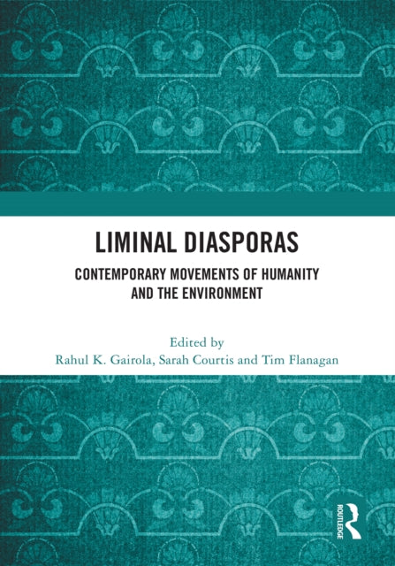 Book cover of: Liminal Diasporas. By: Rahul K. Gairola