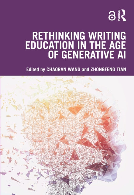 Book cover of: Rethinking Writing Education in the Age of Generative AI. By: Chaoran Wang