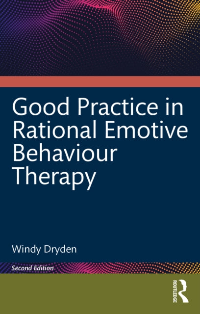 Book cover of: Good Practice in Rational Emotive Behaviour Therapy