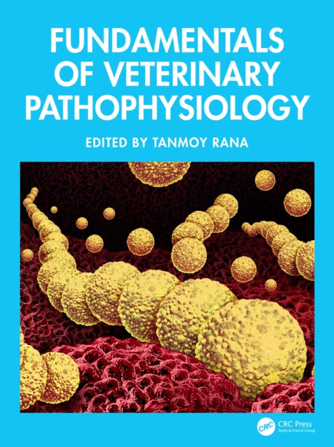 Book cover of: Fundamentals of Veterinary Pathophysiology. By: Tanmoy Rana