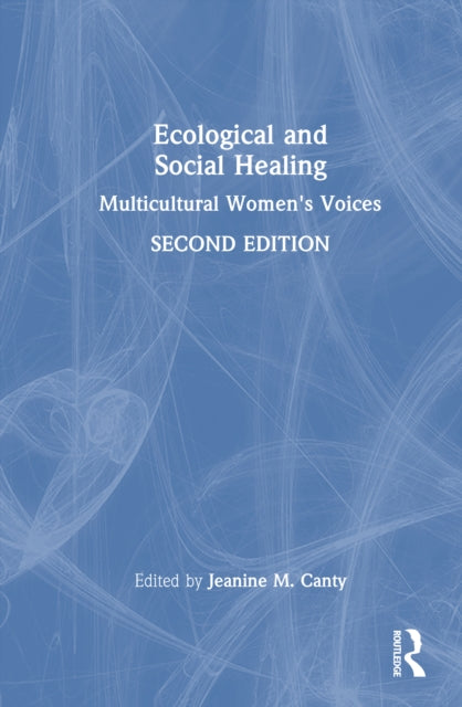Book cover of: Ecological and Social Healing. By: Jeanine M. Canty