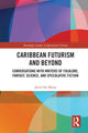 Book cover of: Caribbean Futurism and Beyond