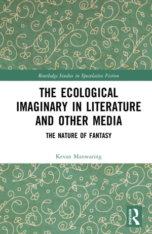 The Ecological Imaginary in Literature and Other Media