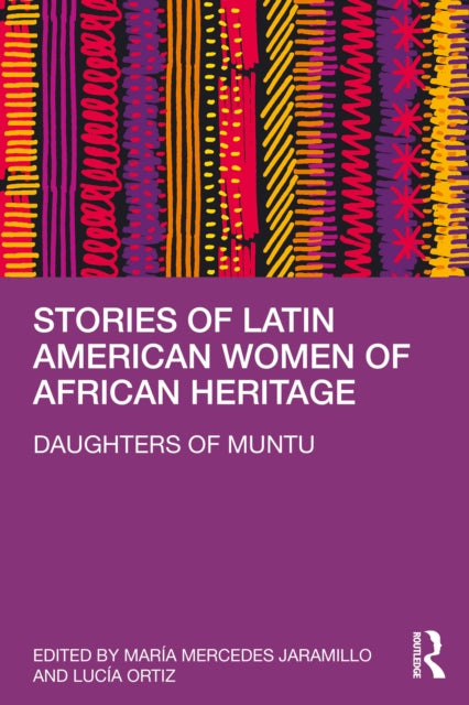 Book cover of: Stories of Latin American Women of African Heritage. By: María Mercedes Jaramillo