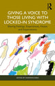 Book cover of: Giving a Voice to those Living with Locked-In Syndrome. By: Shannan Keen