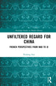 Book cover of: Unfiltered Regard for China