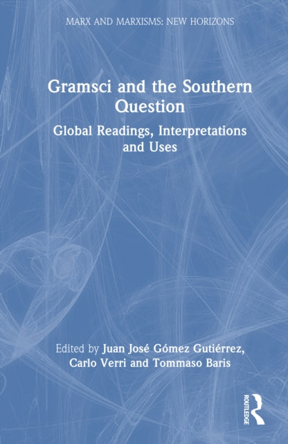 Book cover of: Gramsci and the Southern Question. By: Juan José Gómez Gutiérrez