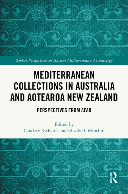 Book cover of: Mediterranean Collections in Australia and Aotearoa New Zealand. By: Candace Richards