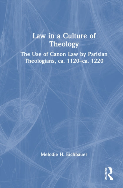 Book cover of: Law in a Culture of Theology