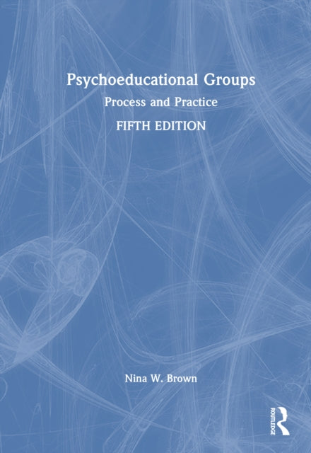 Book cover of: Psychoeducational Groups. By: Nina W. Brown