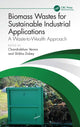 Book cover of: Biomass Wastes for Sustainable Industrial Applications. By: Chandrabhan Verma