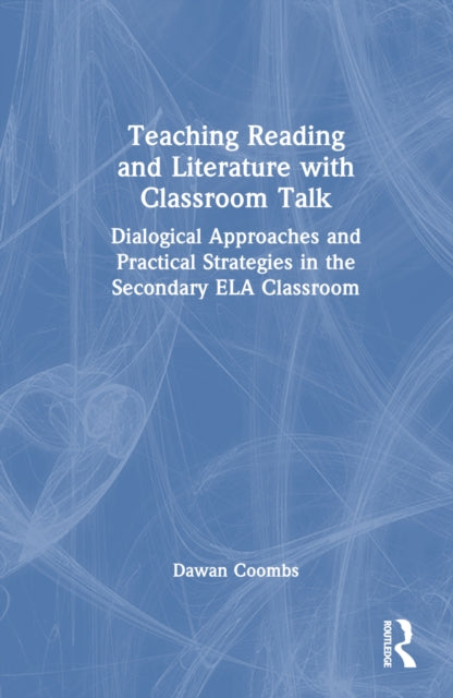Book cover of: Teaching Reading and Literature with Classroom Talk. By: Dawan Coombs