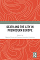 Book cover of: Death and the City in Premodern Europe. By: Martin Christ