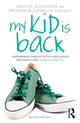 Book cover of: My Kid is Back. By: June Alexander