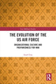 Book cover of: Evolution of the US Air Force. By: Israel Guy